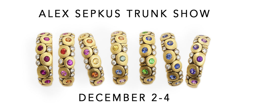 Alex Sepkus Trunk Show and December 2021 Newsletter